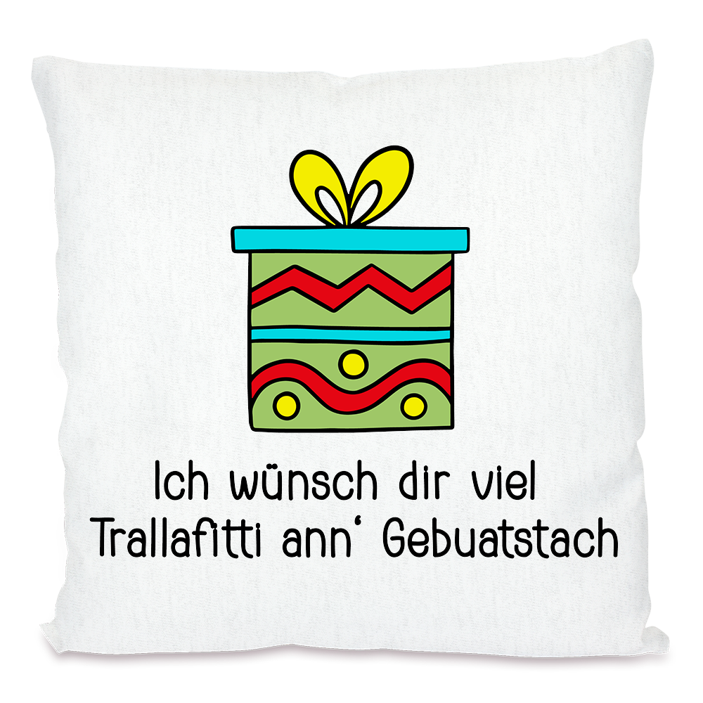 kissen-mit-druck-ich-w-nsch-dir-viel-trallafitti-ann-gebuatstach